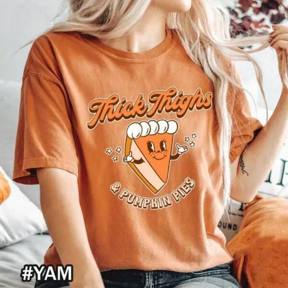 Thanksgiving Thick Thighs And Pumpkin Pies Tshirt